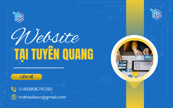 Top 4 công ty thiết kế website tại Tuyên Quang