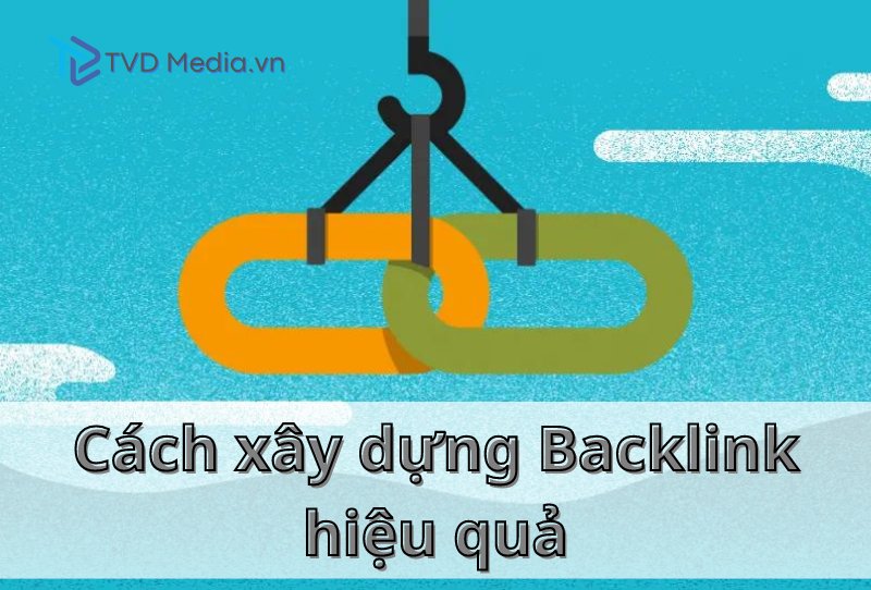 Hướng dẫn cách xây dựng Backlink hiệu quả