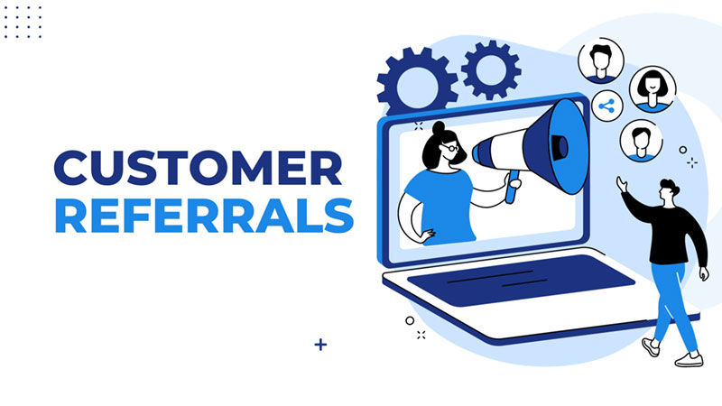 Customer Referal là gì?